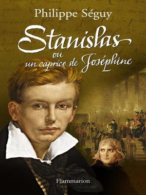 cover image of Stanislas ou un caprice de Joséphine